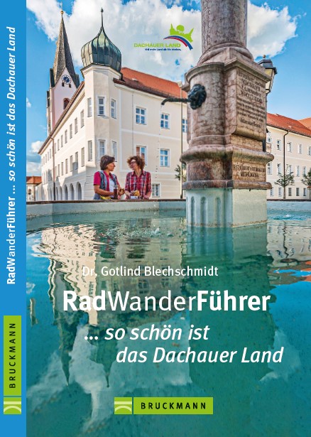 RadWanderFührer für das Dachauer Land ist wieder erhätltlich